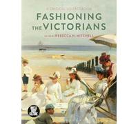 Rebecca N. Mitchell Fashioning the Victorians (Copertina rigida)