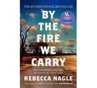 Rebecca Nagle By the Fire We Carry (Tascabile)