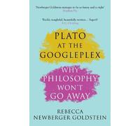 Rebecca Newberger Goldstein Plato at the Googleplex (Tascabile)