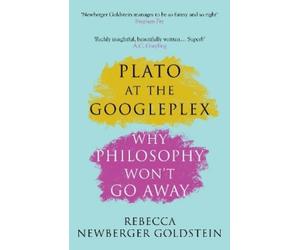 Rebecca Newberger Goldstein Plato at the Googleplex (Tascabile)