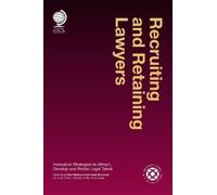 Rebecca Normand-Hochman Recruiting and Retaining Lawyers (Copertina rigida)
