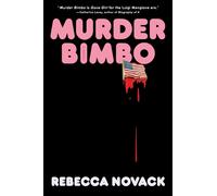 Rebecca Novack Murder Bimbo: A Novel (Tascabile)
