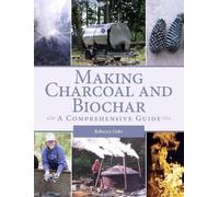 Rebecca Oaks Making Charcoal and Biochar (Tascabile)
