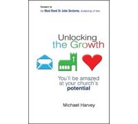 Rebecca Paveley Michael Harvey Unlocking the Growth (Tascabile)
