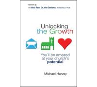 Rebecca Paveley Michael Harvey Unlocking the Growth (Tascabile)