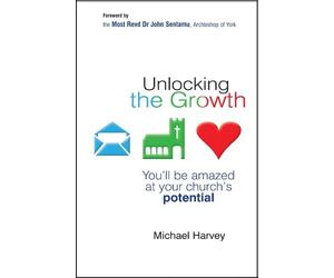 Rebecca Paveley Michael Harvey Unlocking the Growth (Tascabile)