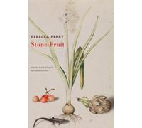 Rebecca Perry Stone Fruit (Tascabile)