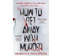 Rebecca Philipson How to Get Away with Murder (Copertina rigida)