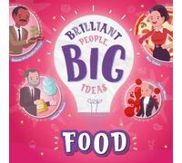 Rebecca Phillips-Bartlett Food (Tascabile) Brilliant People, Big Ideas