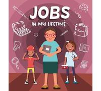 Rebecca Phillips-Bartlett Jobs in My Lifetime (Copertina rigida) In My Lifetime