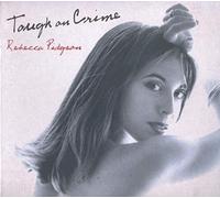 Rebecca Pidgeon - Tough on Crime