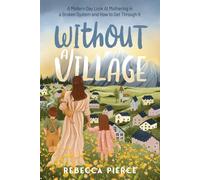 Rebecca Pierce Without a Village (Copertina rigida)