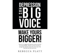 Rebecca Platt Depression Has a Big Voice (Tascabile)