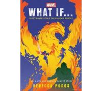 Rebecca Podos Marvel: What If...Kitty Pryde Stole the Phoenix (Copertina rigida)