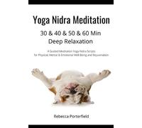 Rebecca Porterf Yoga Nidra Meditation 30 & 40 & 50 & 60 Min Deep Rel (Tascabile)