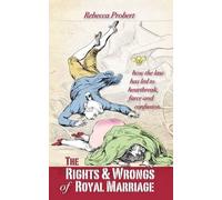 Rebecca Probert The Rights and Wrongs of Royal Marriage (Tascabile)