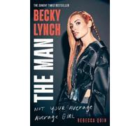 Rebecca Quin Becky Lynch: The Man (Tascabile)