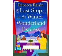 Rebecca Raisin Last Stop on the Winter Wonderland Express (Copertina rigida)