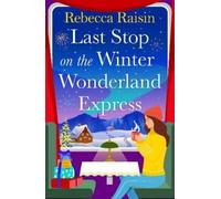 Rebecca Raisin Last Stop on the Winter Wonderland Express (Tascabile)