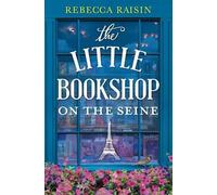 Rebecca Raisin The Little Bookshop on the Seine (Tascabile)