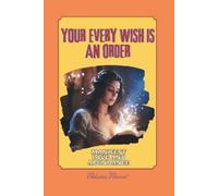 Rebecca Raponi Your every wish is a command (Tascabile)