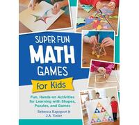 Rebecca Rapoport J.A. Yoder Super Fun Math Games for Kids (Tascabile)