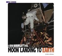 Rebecca Rissman TV Brings the Moon Landing to Earth (Copertina rigida)