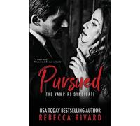 Rebecca Rivard Pursued (Tascabile) Vampire Syndicate