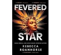 Rebecca Roanhorse Fevered Star (Copertina rigida) Between Earth and Sky