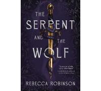 Rebecca Robinson The Serpent and the Wolf (Copertina rigida)