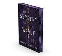 Rebecca Robinson – The Serpent and the Wolf (Volume 1) – Dark Inheritance Trilogy – Tascabile