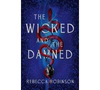 Rebecca Robinson The Wicked and the Damned (Copertina rigida)