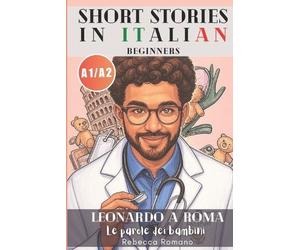 Rebecca Romano Leonardo a Roma - Le parole dei bambini (Short Storie (Tascabile)