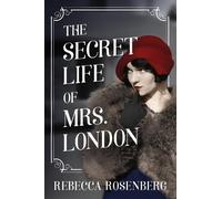Rebecca Rosenberg The Secret Life of Mrs. London (Tascabile)