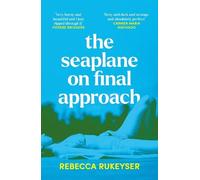Rebecca Rukeyser The Seaplane on Final Approach (Tascabile)