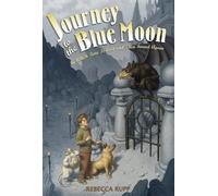 Rebecca Rupp Journey to the Blue Moon (Copertina rigida)