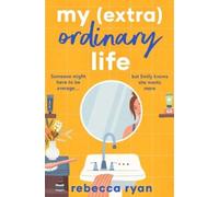 Rebecca Ryan My (extra)Ordinary Life (Tascabile)