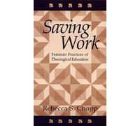 Rebecca S. Chopp Saving Work (Tascabile)