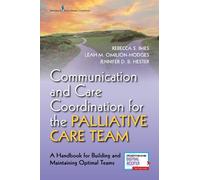 Rebecca S. Imes Leah M. Omilion-Hod Communication and Care Coordinat (Tascabile)