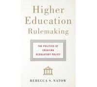Rebecca S. Natow Higher Education Rulemaking (Copertina rigida)