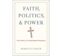 Rebecca Sager Faith, Politics, and Power (Copertina rigida)