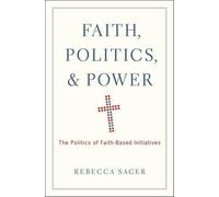 Rebecca Sager Faith, Politics, and Power (Copertina rigida)