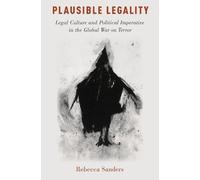 Rebecca Sanders Plausible Legality (Copertina rigida)