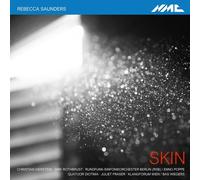 Christian Dierstein, Dirk Rothbrust, Rundfunk-Sinfonieorchester Berlin - Rebecca Saunders: Skin