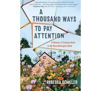 Rebecca Schiller A Thousand Ways to Pay Attention (Copertina rigida)