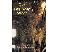Rebecca Schumejda Our One-Way Street (Tascabile)