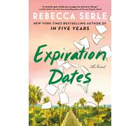 Rebecca Serle Expiration Dates: A Novel (Tascabile)