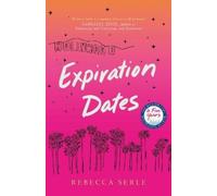 Rebecca Serle Expiration Dates (Copertina rigida)