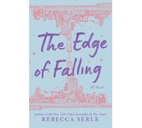 Rebecca Serle The Edge of Falling (Tascabile)