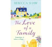 Rebecca Shaw The Love of a Family (Copertina rigida)